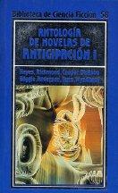 Antología de novelas de anticipación I