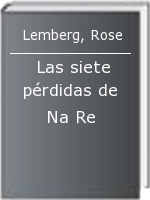 Las siete pérdidas de Na Re