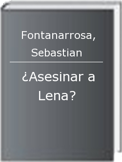 ¿Asesinar a Lena?