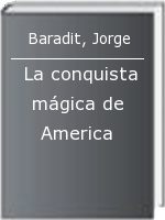La conquista mágica de America