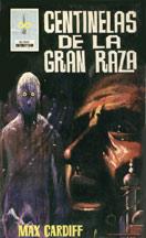 Centinelas de la gran raza