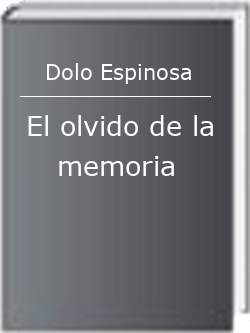 El olvido de la memoria