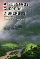 A vuestros cuerpos dispersos