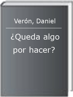 ¿Queda algo por hacer?