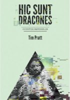Hic sunt dracones: cuentos imposibles
