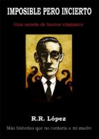 Imposible pero incierto
