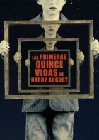 Las Primeras Quince Vidas de Harry August
