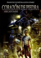 Corazón de piedra: Hecatombe