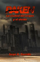 Raken, la ciudad del origen y el olvido