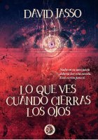 Lo que ves cuando cierras los ojos