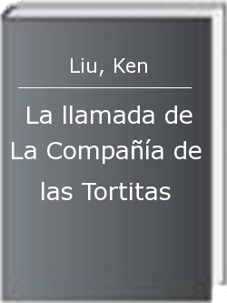 La llamada de La Compañía de las Tortitas