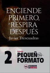 Enciende primero, respira después
