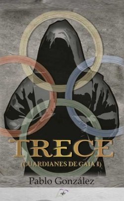 Trece. Guardianes de Gaia I