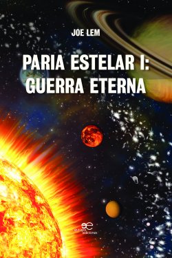 Paria estelar I: Guerra eterna