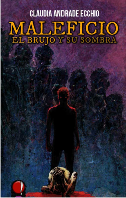 Maleficio. El brujo y su sombra