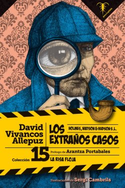 Los extraños casos. Holmes, Watson & Hudson S.L.