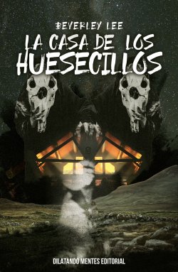 La casa de los huesecillos