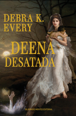 Deena desatada