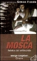 La mosca. Relatos del antimundo