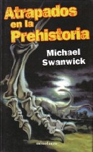 Atrapados en la prehistoria