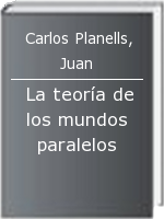 La teoría de los mundos paralelos